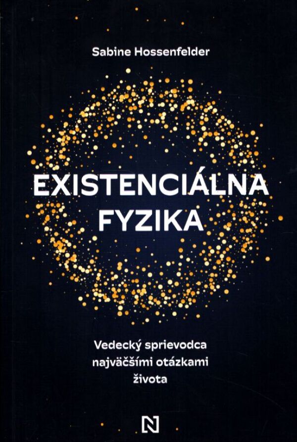 Sabine Hossenfelder: EXISTENCIÁLNA FYZIKA