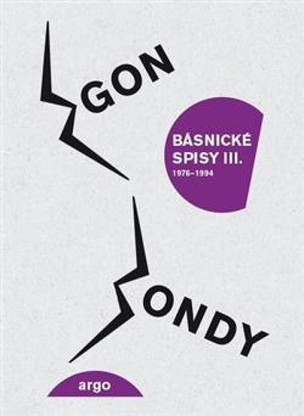 Egon Bondy: BÁSNICKÉ SPISY III. - 1976–1994