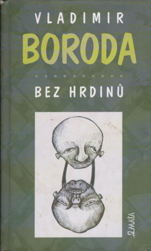 Vladimir Boroda: BEZ HRDINŮ