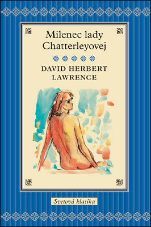 D. H. Lawrence: MILENEC LADY CHATTERLEYOVEJ