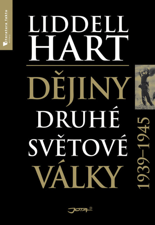 Liddell Haart: DĚJINY DRUHÉ SVĚTOVÉ VÁLKY 1939-1945