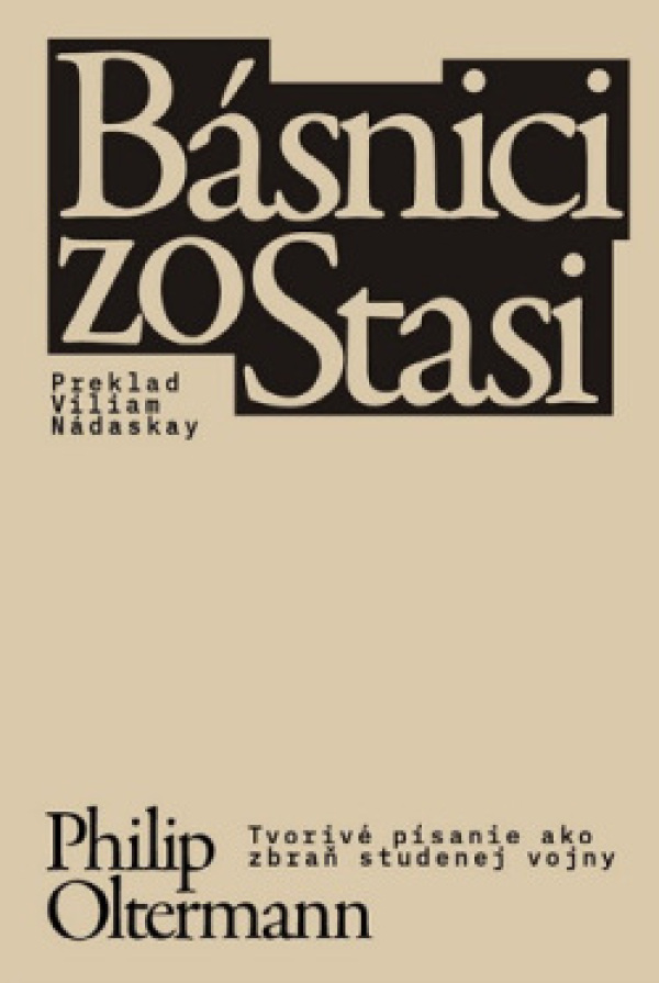 Philip Oltermann: BÁSNICI ZO STASI