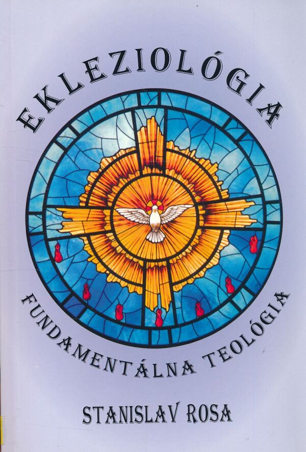 Stanislav Rosa: EKLEZIOLÓGIA