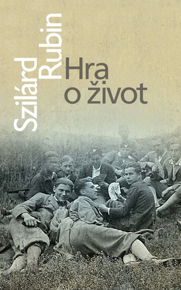 Szilárd Rubin: HRA O ŽIVOT