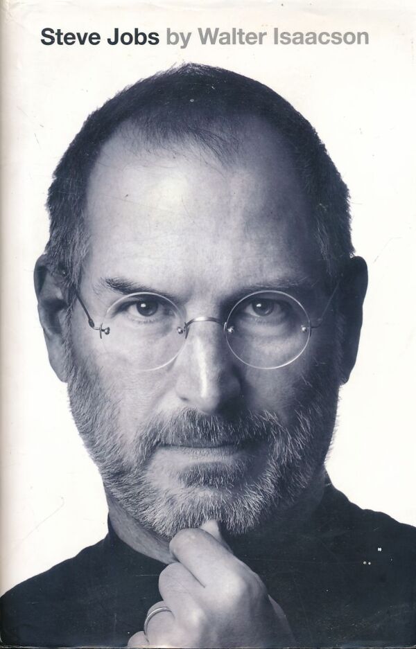 Walter Isaacson: STEVE JOBS