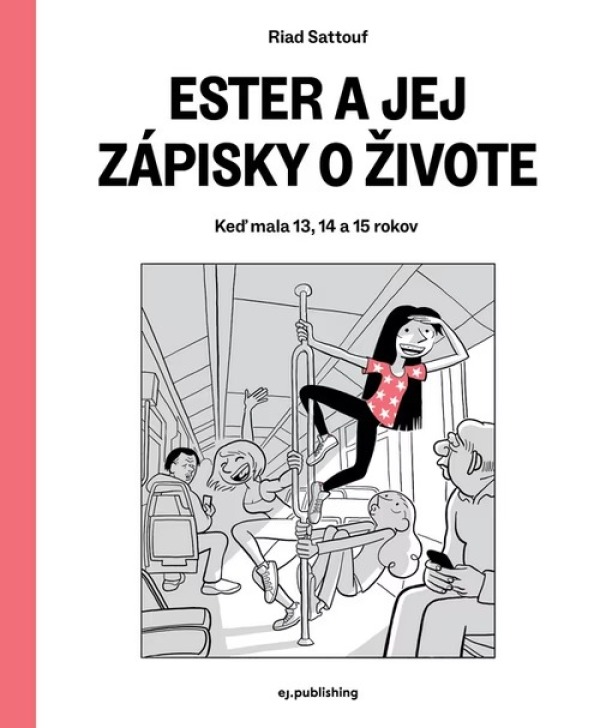 Riad Sattouf: ESTER A JEJ ZÁPISKY O ŽIVOTE