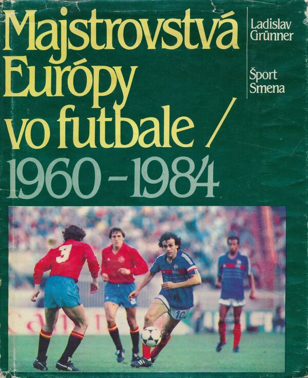 Ladislav Grünner: Majstrovstvá Európy vo futbale 1960 - 1984