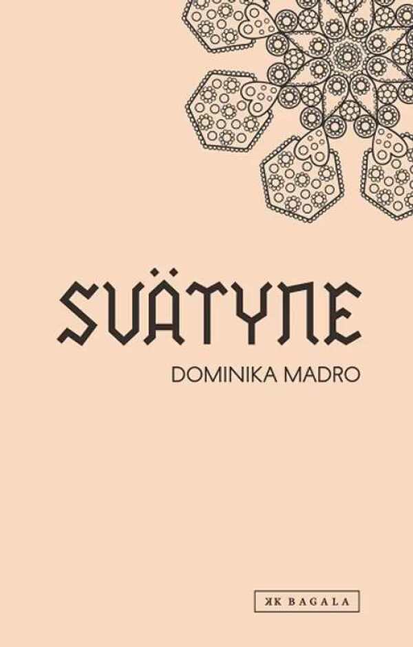 Dominika Madro: SVÄTYNE