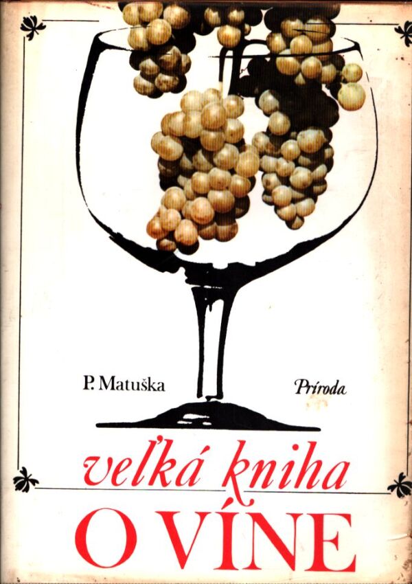 P. Matuška: VEĽKÁ KNIHA O VÍNE