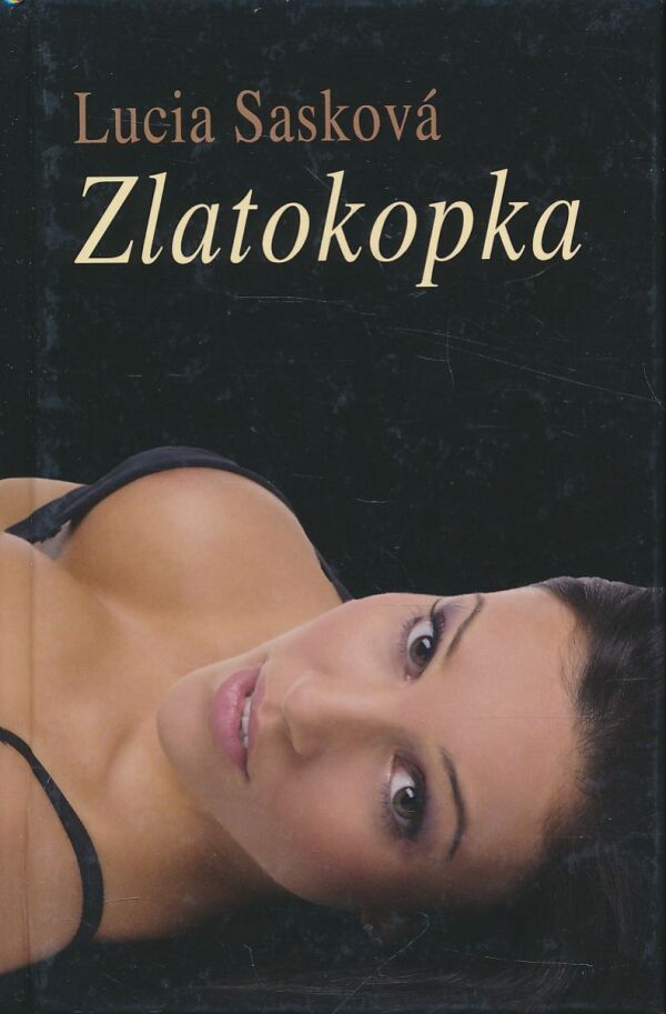 Lucia Sasková: Zlatokopka