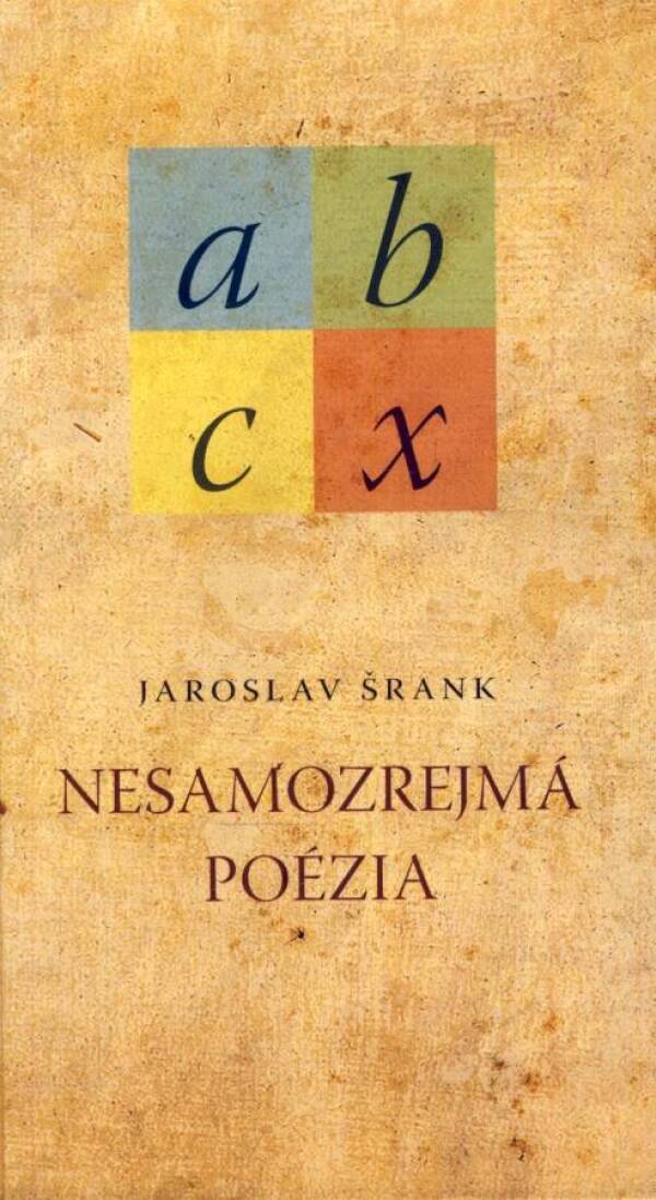 Jaroslav Šrank: NESAMOZREJMÁ POÉZIA