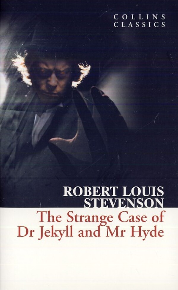 Robert Louis Stevenson: THE STRANGE CASE OF DR JEKYLL AND MR HYDE