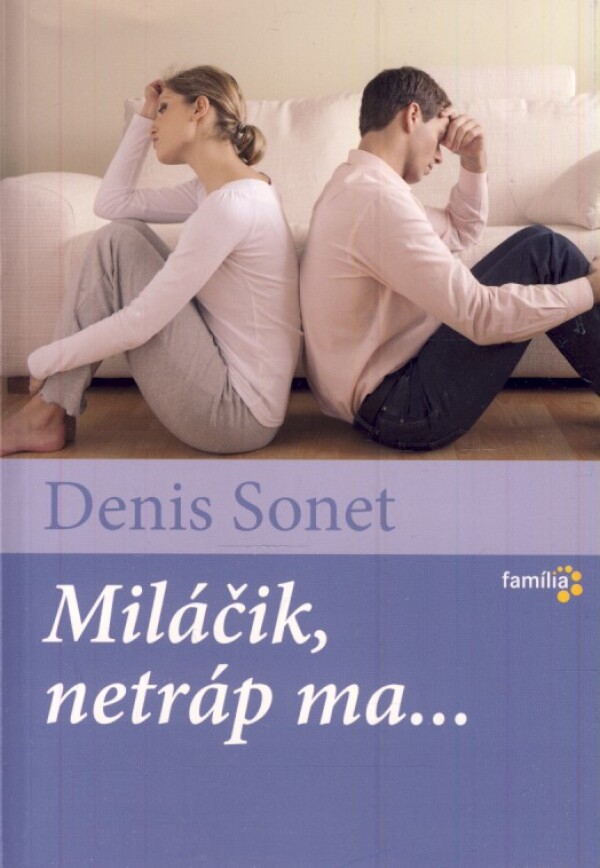 Denis Sonet: MILÁČIK, NETRÁP MA