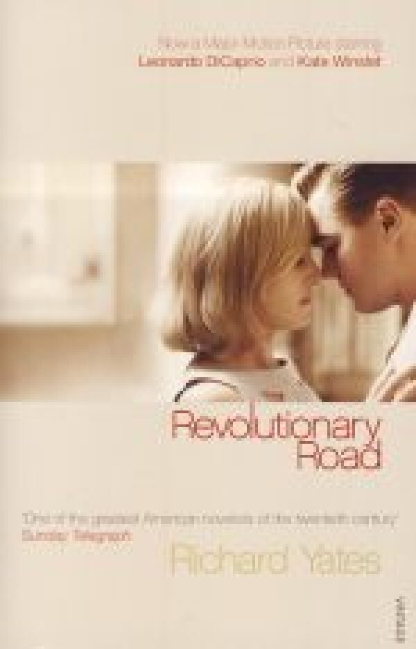 Richard Yates: REVOLUTIONARY ROAD