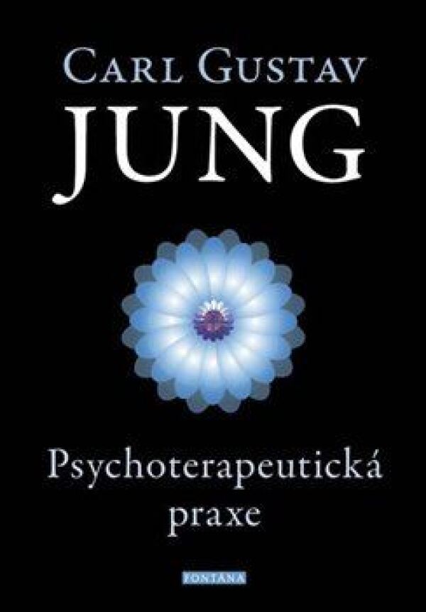 C.G. Jung: PSYCHOTERAPEUTICKÁ PRAXE