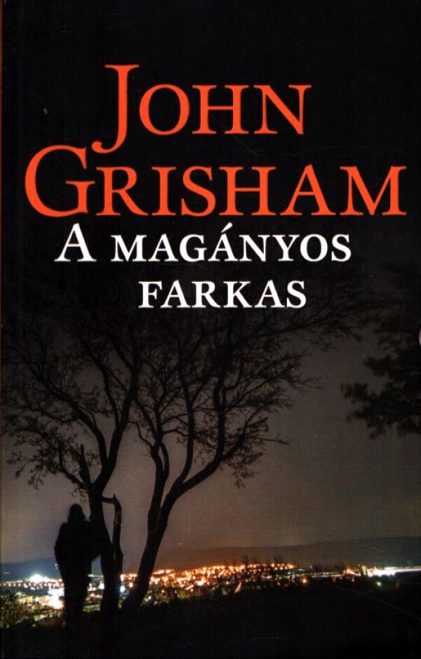 John Grisham: A MAGÁNYOS FARKAS