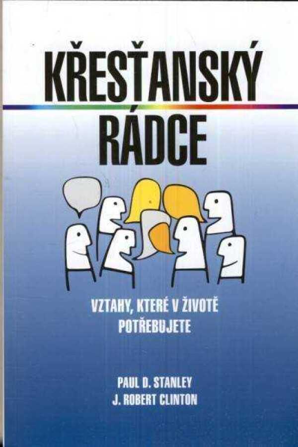 Paul D. Stanley, Robert J. Clinton: KŘESŤANSKÝ RÁDCE