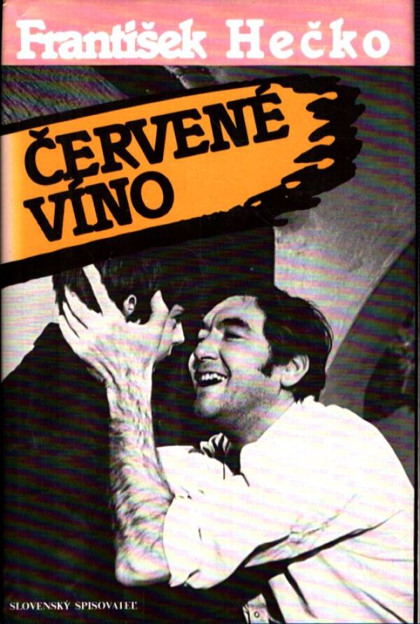 František Hečko: ČERVENÉ VÍNO I.-II.