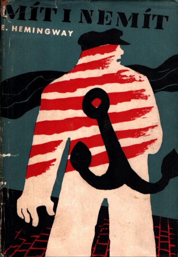Ernest Hemingway: MÍT I NEMÍT