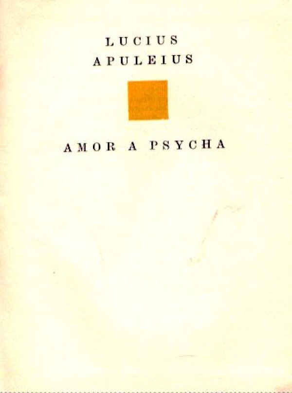 L. Apuleius, E. T. A. Hoffmann, Stendhal: AMOR A PSYCHA. HUDOBNÉ NOVELY. O LÁSKE. VÍNO MILENCOV