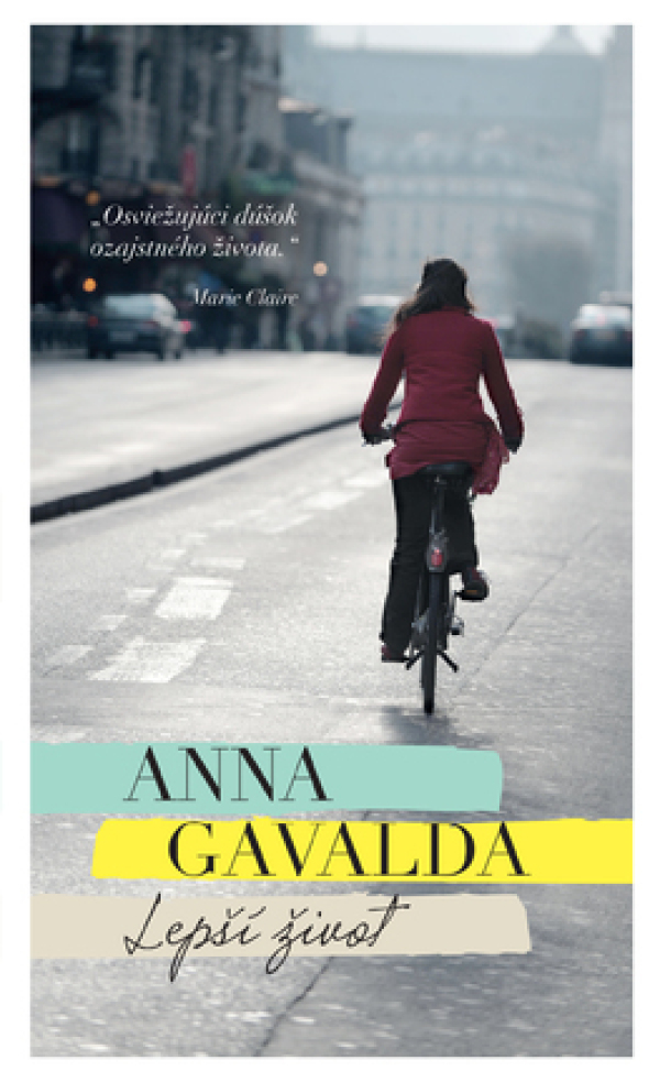 Anna Gavalda: LEPŠÍ ŽIVOT