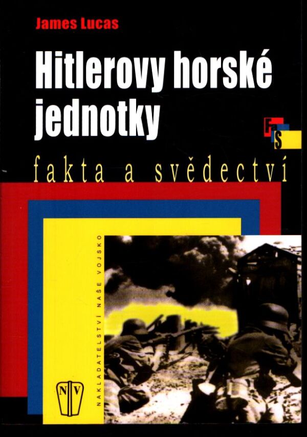 James Lucas: HITLEROVY HORSKÉ JEDNOTKY