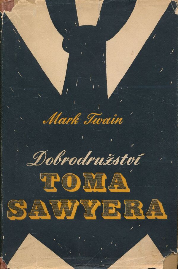 Mark Twain: DOBRODRUŽSTVÍ TOMA SAWYERA