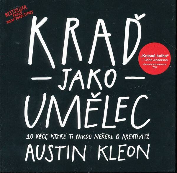 Austin Kleon: KRAĎ JAKO UMĚLEC