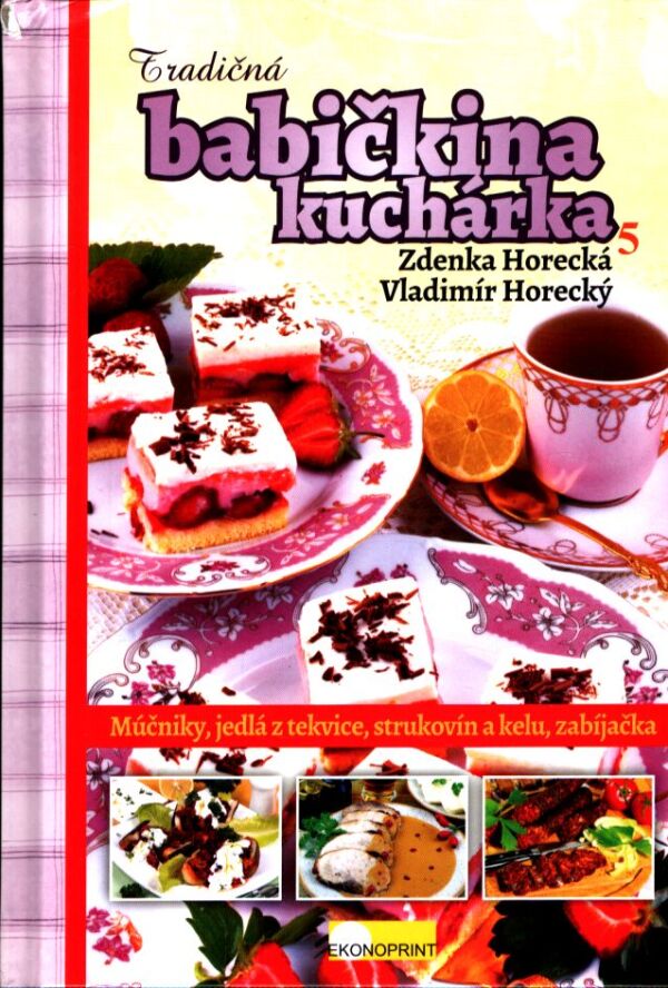 Zdenka Horecká, Vladimír Horecký: TRADIČNÁ BABIČKINA KUCHÁRKA 5