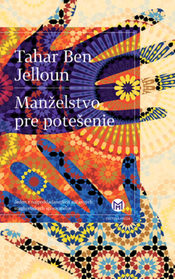 Tahar Ben Jelloun: MANŽELSTVO PRE POTEŠENIE