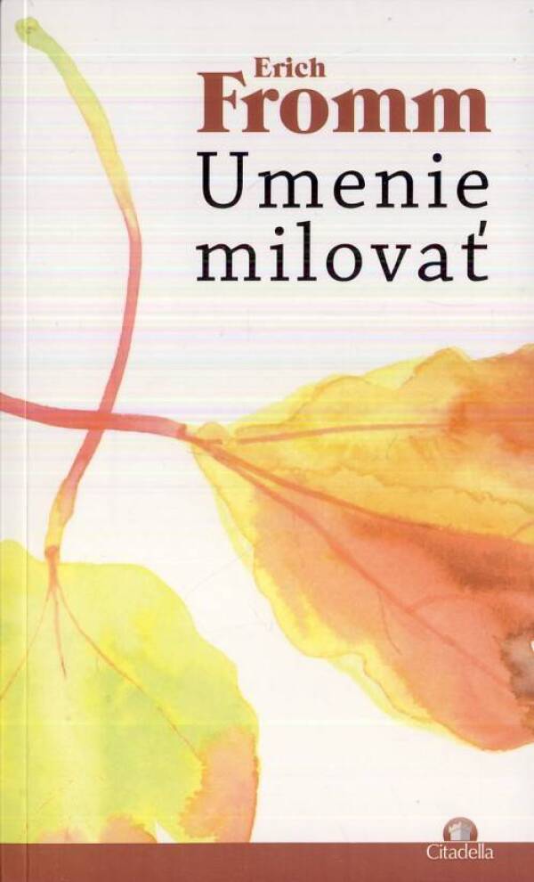 Erich Fromm: UMENIE MILOVAŤ