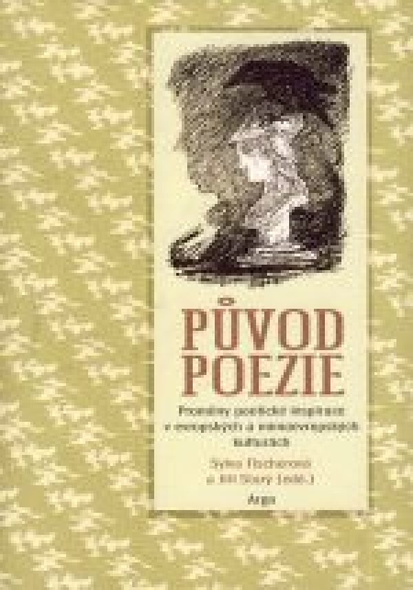 Sylva Fischerová, Jiří Starý: PŮVOD POEZIE