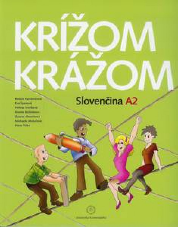 Renáta Kamenárová, Eva Španová a kol.: KRÍŽOM KRÁŽOM - SLOVENČINA A2 + 2CD