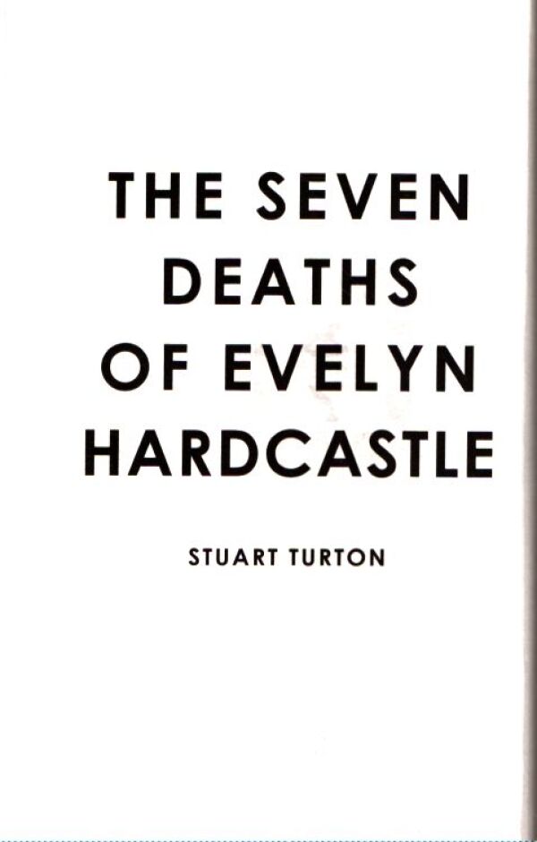 Stuart Turton: SIM SMERTEJ EVELIN GARDKASA