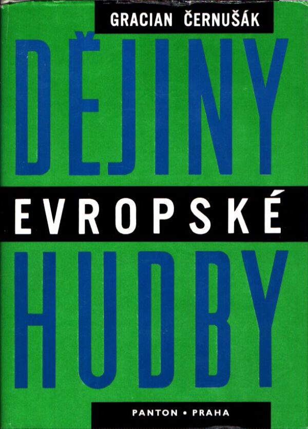 Gracian Černušák: DĚJINY EVROPSKÉ HUDBY