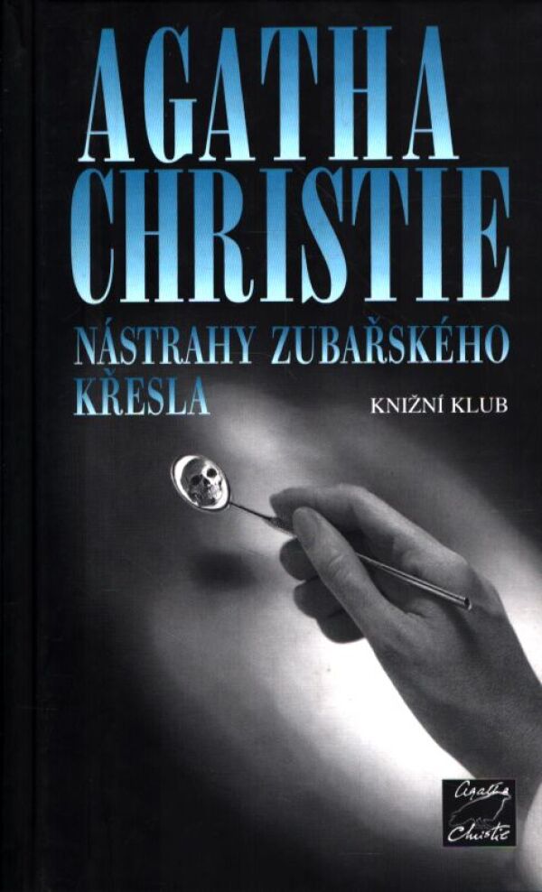 Agatha Christie: NÁSTRAHY ZUBAŘSKÉHO KŘESLA