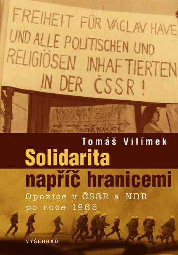 Tomáš Vilímek: SOLIDARITA NAPŘÍČ HRANICEMI