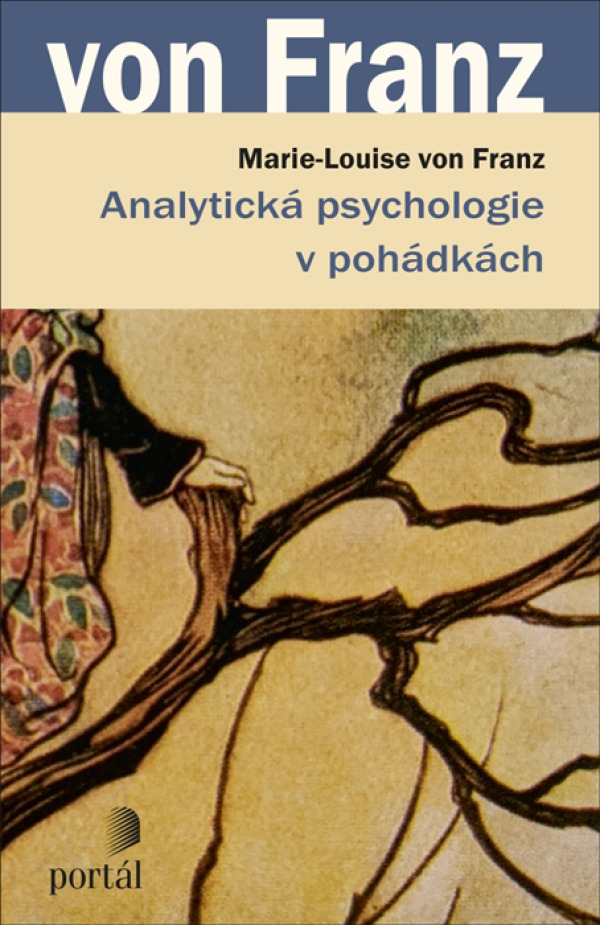 Marie-Luise von Franz: ANALYTICKÁ PSYCHOLOGIE V POHÁDKÁCH