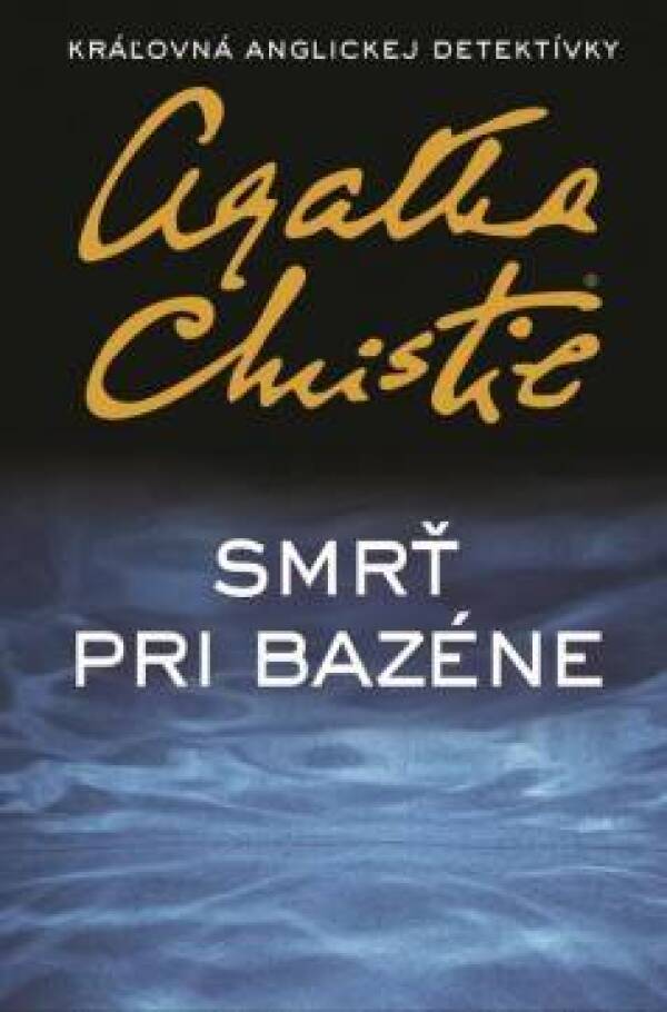 Agatha Christie: SMRŤ PRI BAZÉNE