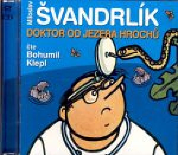 Miloslav Švandrlík: DOKTOR OD JEZERA HROCHŮ - AUDIOKNIHA