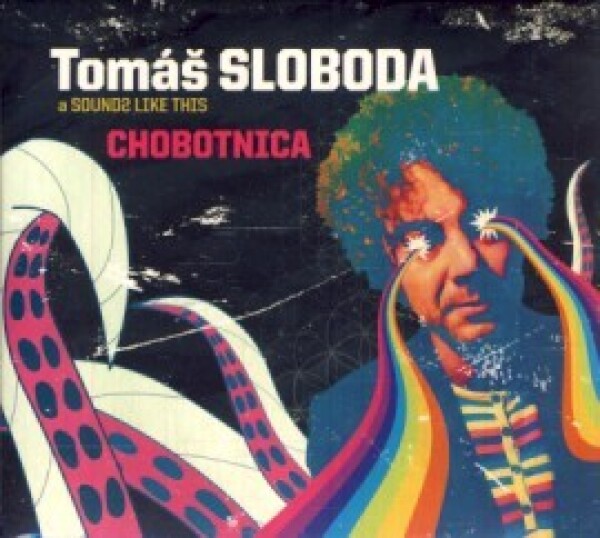 Tomáš Sloboda, Like This Sounds: CHOBOTNICA - CD