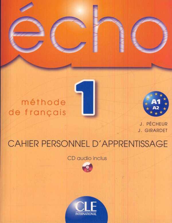 J. Pécheur, J. Girardet: ÉCHO 1 - PRACOVNÝ ZOŠIT (CAHIER PERSONNEL) + AUDIO CD