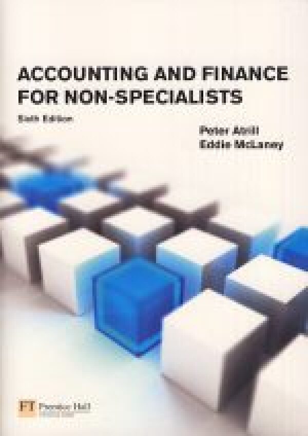 Peter Atrill, Eddie McLaney: ACCOUNTING AND FINANCE FOR NON - SPECIALISTS