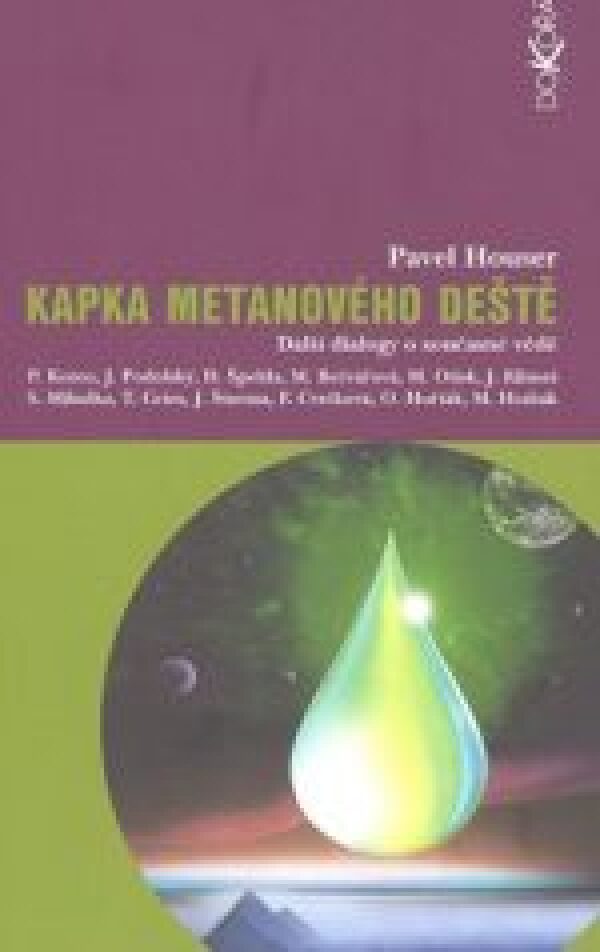Pavel Houser: KAPKA METANOVÉHO DEŠTĚ