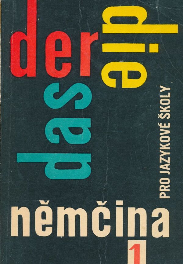 Eduard Beneš a kol.: Němčina pro jazykové školy I.