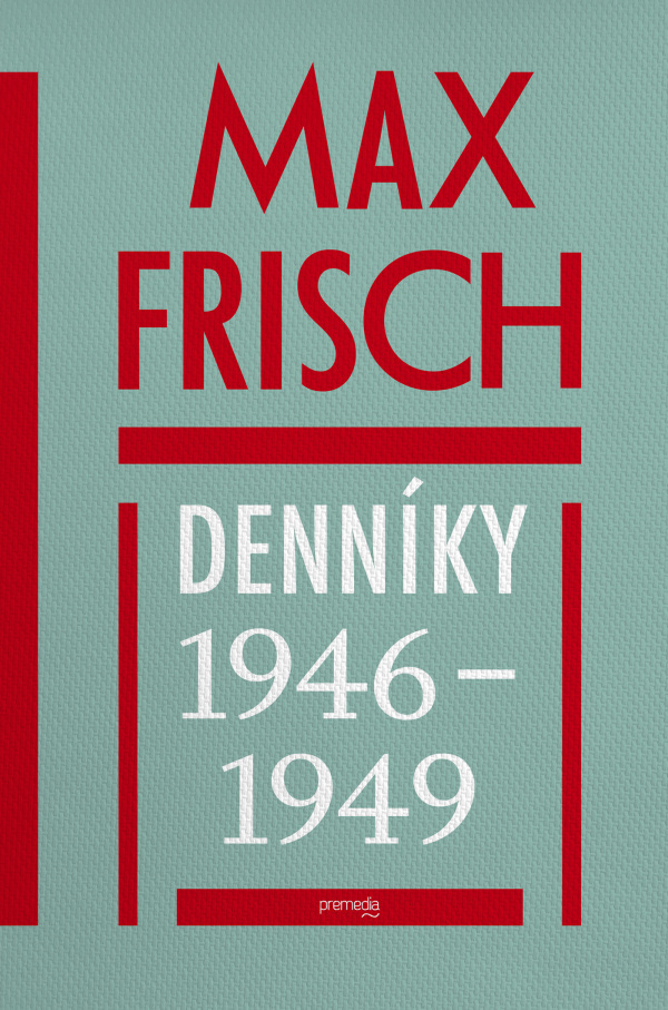 Max Frisch: DENNÍKY 1946 - 1949