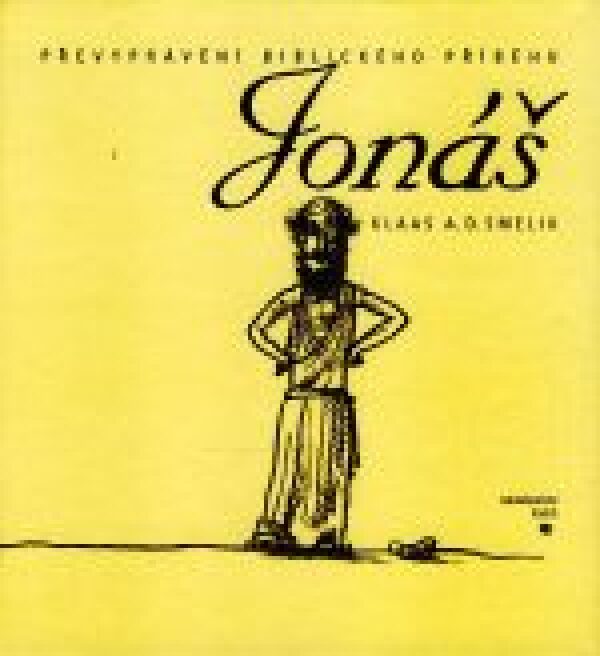 Klaas A.D. Smelik: JONÁŠ. PŘEVYPRÁVĚNÍ BIBLICKÉHO PŘÍBĚHU