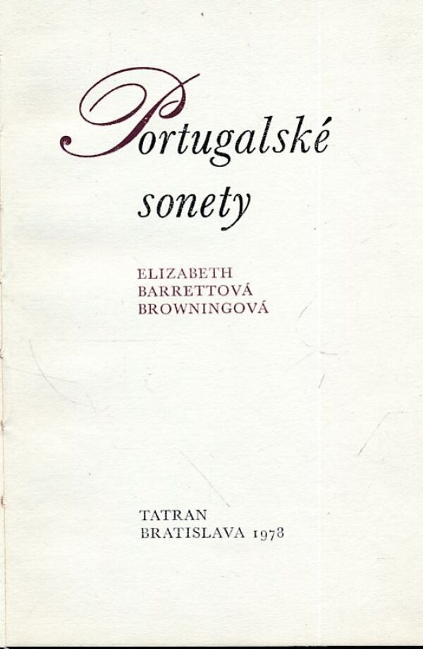 Elizabeth Barrettová-Browningová: PORTUGALSKÉ SONETY