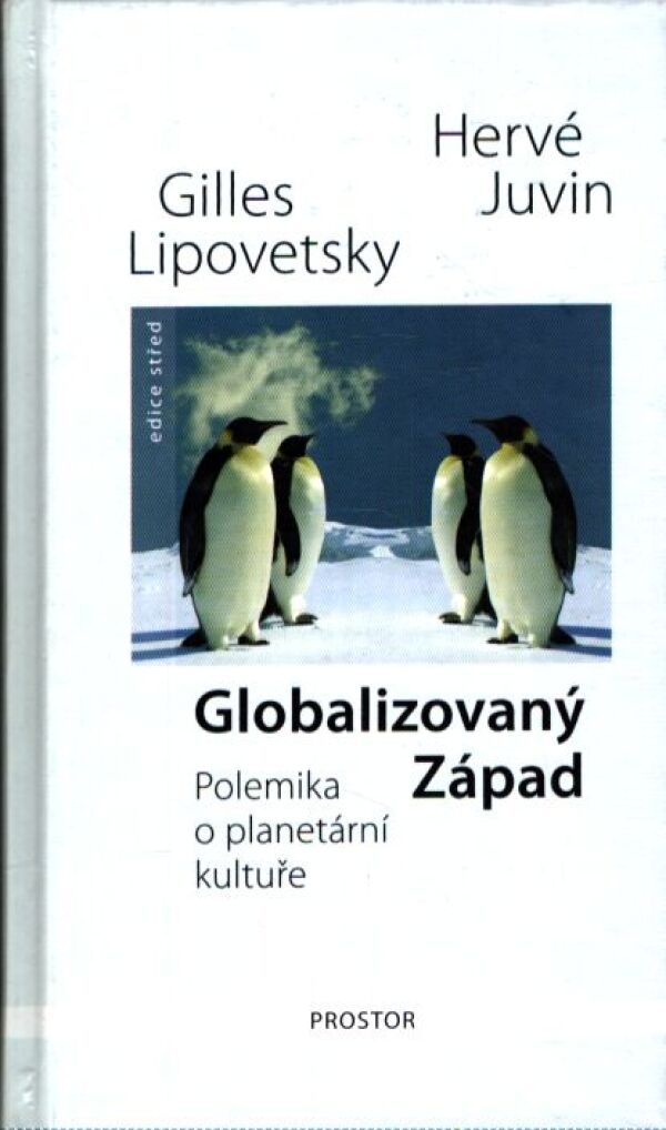 Hervé Juvin, Gilles Lipovetsky: GLOBALIZOVANÝ ZÁPAD