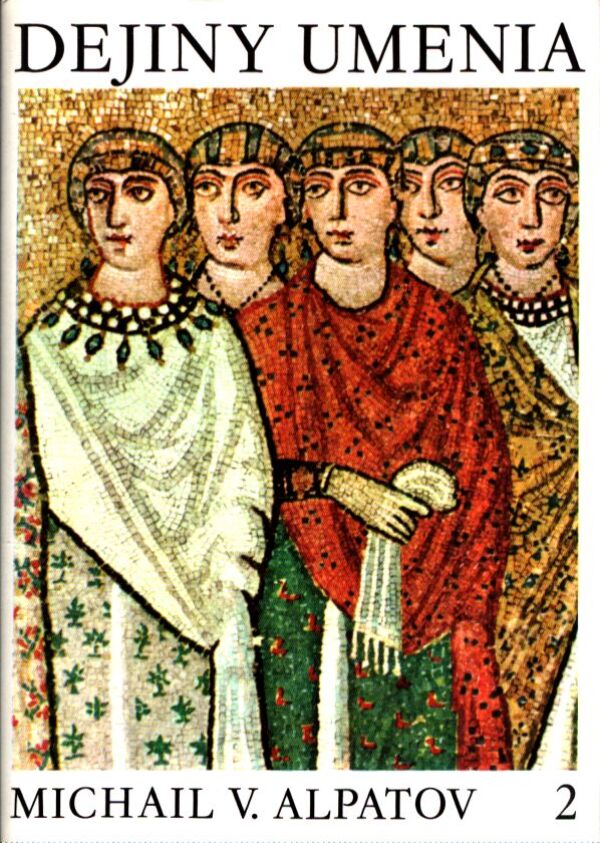Michail V. Alpatov: DEJINY UMENIA 2
